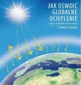 Jak oswoić globalne ocieplenie Cz. 1 Przeszłość klimatu Ziemi / Jogo - Szczęsny Tomasz J. dr