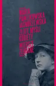 Złote myśli kobiety Poezje zebrane - Maria Pawlikowska-Jasnorzewska