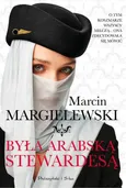 Była arabską stewardesą - Margielewski Marcin