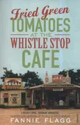 Fried Green Tomatoes At The Whistle Stop Cafe - Outlet - Fannie Flagg