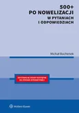 500+ po nowelizacji w pytaniach i odpowiedziach - Michał Bochenek