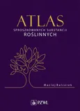 Atlas sproszkowanych substancji roślinnych. - Balcerek Maciej