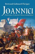 Joannici Historia Zakonu Maltańskiego - Flavigny Bertrand Galimard