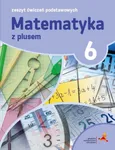 Matematyka z plusem 6 Zeszyt ćwiczeń podstawowych - Agnieszka Orzeszek