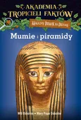 Akademia Tropicieli Faktów Mumie i piramidy - Outlet - Mary Pope Osborne