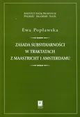 Zasada subsydiarności w traktatach z Maastricht i Amsterdamu - Ewa Popławska