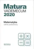 Matura Matematyka Vademecum 2020 Zakres podstawowy - Kinga Gałązka