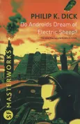 Do Androids Dream Of Electric Sheep? - Dick Phillip K.