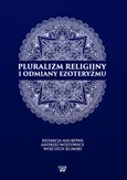 Pluralizm religijny i odmiany ezoteryzmu