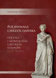 Polihymnia chrześcijańska - Agnieszka Heszen