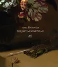 Między monsunami - Anna Piwkowska