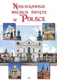 Najciekawsze miejsca święte w Polsce - Robert Szybiński