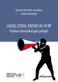 Logos, ethos, pathos III i IV RP. - Marek Sokołowski