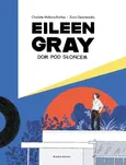 Eileen Gray Dom pod słońcem - Malterre-Barthes Charlotte