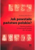 Jak powstało państwo polskie? - Andrzej Wierzbicki