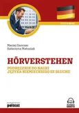 Horverstehen Podręcznik do nauki języka niemieckiego ze słuchu - Katarzyna Matusiak
