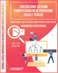 Zarządzanie sieciami komputerowymi w programie Packet Tracer - Jerzy Kluczewski