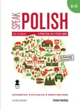 Speak Polish 1 A practical self-study guide - Justyna Bednarek