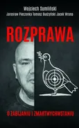 Rozprawa o zabijaniu i zmartwychwstaniu - Tomasz Budzyński