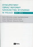 Dyskursywny obraz reformy szkolnictwa wyższego w Polsce 2011-2014 - Dominik Chomik