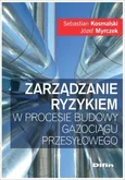 Zarządzanie ryzykiem w procesie budowy gazociągu przesyłowego - Outlet - Sebastian Kosmalski