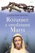 Różaniec z orędziami Maryi - Bożena Maria Hanusiak