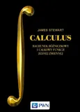 Calculus. Rachunek różniczkowy i całkowy funkcji jednej zmiennej - James Stewart