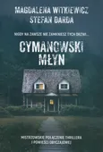 Cymanowski Młyn - Magdalena Witkiewicz