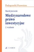 Międzynarodowe prawo inwestycyjne - Marek Jeżewski