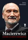 Macierewicz Człowiek do zadań niemożliwych - Outlet - Jerzy Kłosiński