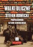 Walki uliczne - Stefan Rowecki