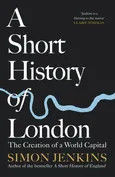 A Short History of London - Outlet - Simon Jenkins