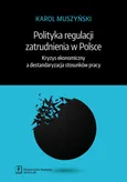 Polityka regulacji zatrudnienia w Polsce - Karol Muszyński
