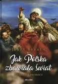 Jak Polska zbawiała świat - Outlet - Jerzy Besala