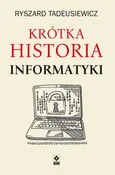 Krótka historia informatyki - Ryszard Tadeusiewicz