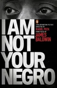 I Am Not Your Negro - James Baldwin
