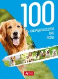 100 najpiękniejszych ras psów - Outlet - Agnieszka Nojszewska