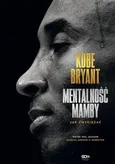 Kobe Bryant Mentalność Mamby - Kobe Bryant