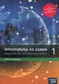 Informatyka na czasie 1 Podręcznik Zakres podstawowy - Janusz Mazur