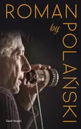 Roman by Polański - Roman Polański