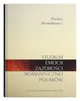 Studium emocji zazdrości romantycznej Polaków - Paulina Banaszkiewicz