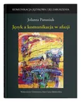 Język a komunikacja w afazji - Outlet - Jolanta Panasiuk
