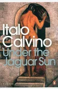 Under the Jaguar Sun - Italo Calvino