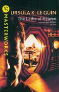 The Lathe Of Heaven - Le Guin Ursula K.