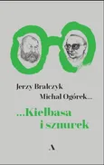 Kiełbasa i sznurek - Outlet - Jerzy Bralczyk