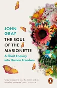 The Soul of the Marionette - John Gray