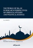 The World of Islam in Research Perspectives of Oriental Studies and Political Science Vol. 2 Society - Michał Dahl