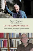 Listy i rozmowy 1965-2014 - Ryszard Przybylski