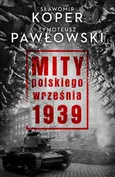 Mity polskiego września 1939 - Outlet - Sławomir Koper