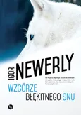 Wzgórze błękitnego snu - Outlet - Igor Newerly